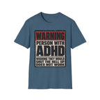 "WARNING! Person With ADHD" Funny and Clever T