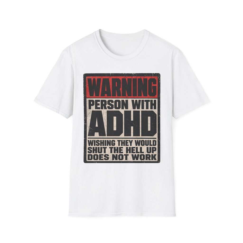 "WARNING! Person With ADHD" Funny and Clever T