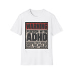 "WARNING! Person With ADHD" Funny and Clever T